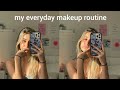 my quick & easy everyday makeup routine