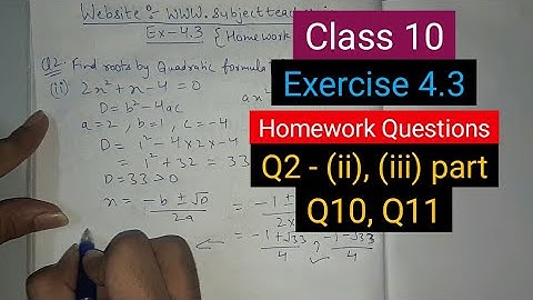 Chapter 4 Ex 4.3 (Q2- 2, 3 part, Q10, Q11)||All Homework Questions|| class 10 Maths