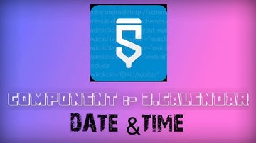 Component 3.Calendar | Date & Time | Sketchware