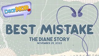 Dear MOR: 'Best Mistake' The Diane Story 11-25-22