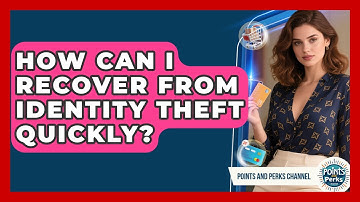 How Can I Recover From Identity Theft Quickly? - Points and Perks Channel
