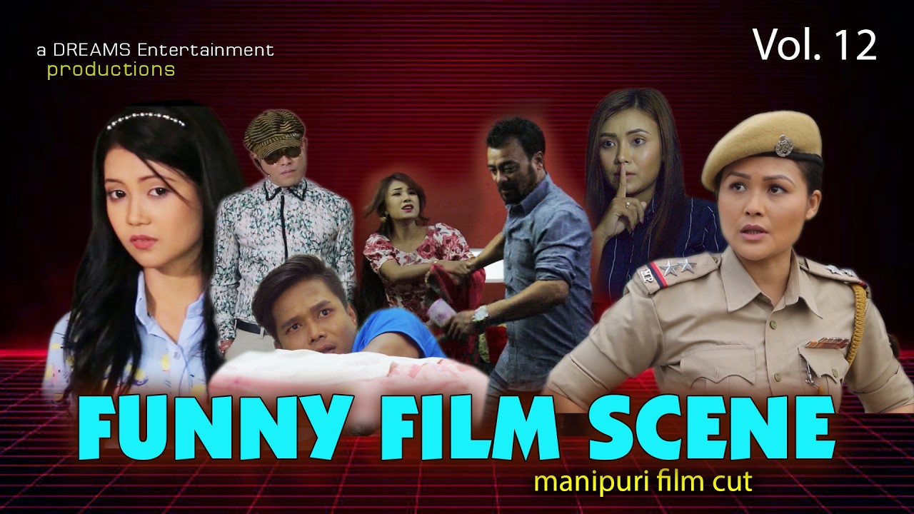FUNNY FILM SCENE VOL. 12 | MANIPURI FILM CUT