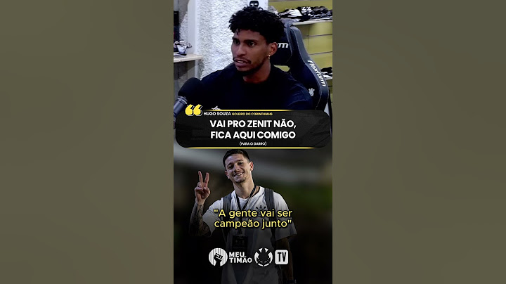 HUGO SOUZA PEDIU PRO GARRO FICAR NO CORINTHIANS