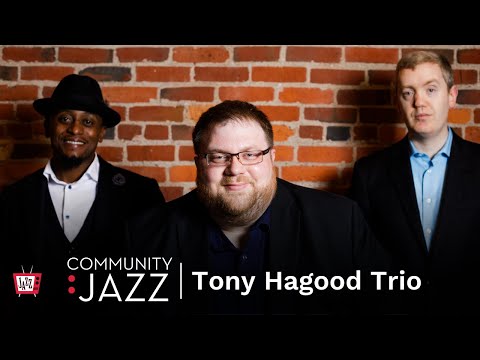 Tony Hagood Trio - Community Jazz