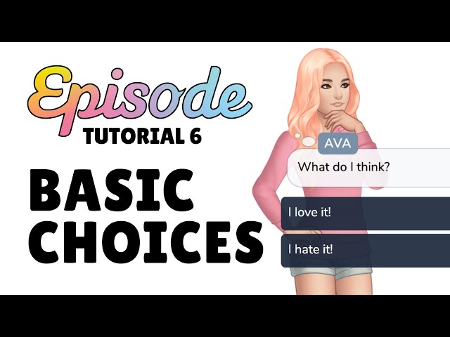 BASIC CHOICES - Episode Tutorial 6 (2023) class=