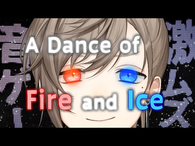 A Dance of Fire And Ice | 続きずっとやりたかったん 【にじさんじ/叶】のサムネイル