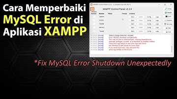 Cara Memperbaiki MySQL Error Shutdown Unexpectedly di aplikasi XAMPP (MySQL Error Fix)