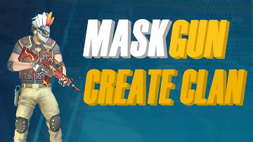 How To Create Clan In Maskgun Multiplayer FPS Android Gameplay #40
