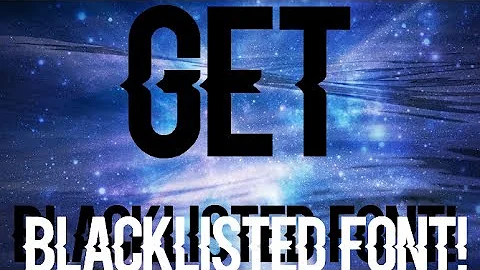 How to Get the Blacklisted font