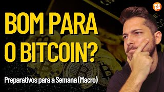 🛑ISSO PODE SER BOM PARA O BITCOIN! (MACRO)