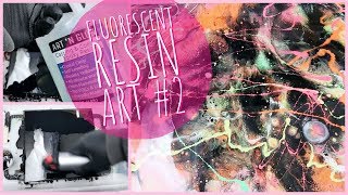 Fluorescent Resin Art #2 &amp; A Few Mistakes to Avoid