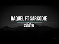 Sweetio lyrics raquel ft sarkodie