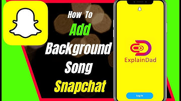 How To Add Background Song On Snapchat