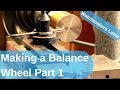 The Making of a Tourbillon Watch (Ep3) Balance Wheel Part 1