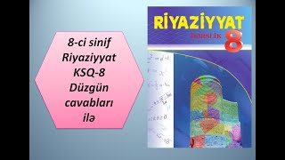 8-Ci Sinif Riyaziyyat Ksq-8 Düzgün Cavabları Ilə