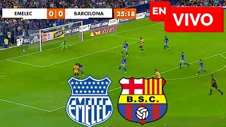🔴 Emelec vs Barcelona EN VIVO / Liga Ecuatoriana Liga pro