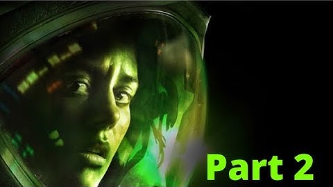 Alien isolation part 2 (first Alien encounter)
