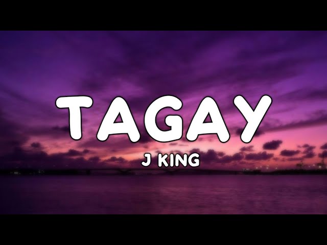TAGAY - J-King (Lyrics)☁️ | tara tagay tayo tapos sindi class=