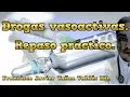 【Drogas Vasoactivas】- Guía práctica. 💉🏥