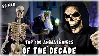 The Top 100 Animatronics Of The DECADE (So Far) | THE BEST ANIMATRONICS 2020-2025!!!