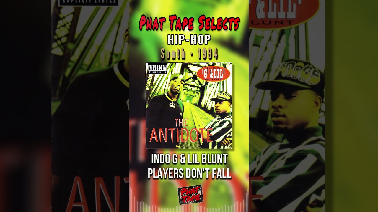 Indo G & Lil' Blunt - Players Don't Fall | Phat Tape Selects - YouTube