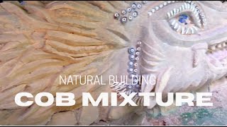 Natural Building: Making a Cob Mix for Natural Building