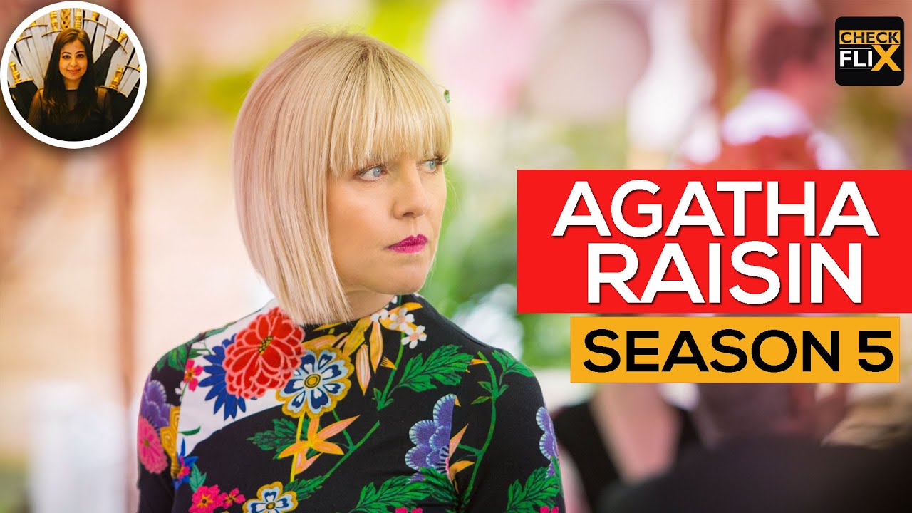 Agatha Raisin Season 5 Release Date Cast Plot Much More Checkflix