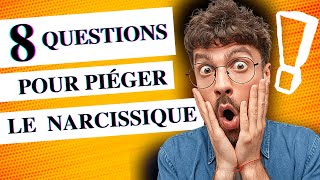 Posez Ces 8 Questions Pour Piéger Le Pervers Narcissique !