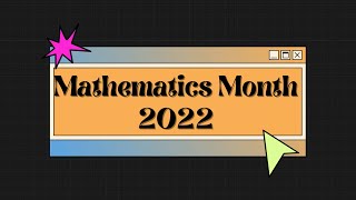 Launching Mathematics Month 2022