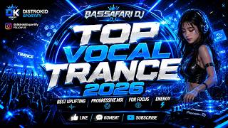 Top Vocal Trance 2026 _ Best Uplifting _ Progressive Mix for Focus _ Energy_