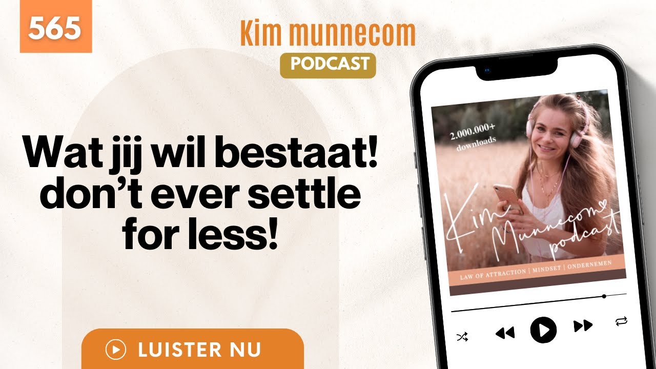 Wat jij wil bestaat! Don’t ever settle for less! #565 - YouTube