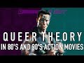 Queer Theory in 80's and 90's Action Movies | Renegade Cut