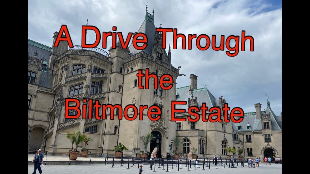 A Drive Through the Biltmore Estate YouTube