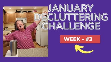 January 2023 Declutter Challenge - Week #3