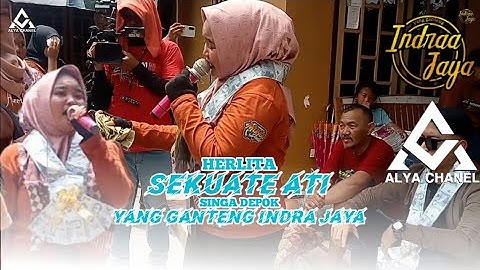 SEKUATE ATI VOC.HERLITA | SINGA DEPOK YANG GANTENG INDRA JAYA SHOW MAJASIH 
