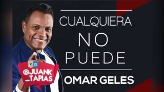 Cualquiera no puede - Omar Geles