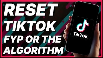 How To Reset TikTok FYP Or The TikTok Algorithm (For You Feed) (2024)