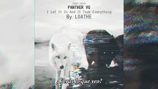 Loathe - Aggressive Evolution | PANTHER VG - Vocal Cover (Subtitulos Castellano)