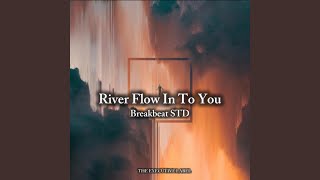 River Flow In To You