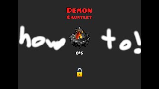 How to unlock the Demon Gauntlet in Geometry Dash