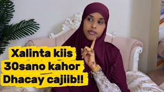 XALINTA KIIS DHACAY 30 SANO KAHOR!!@SawdaBillan 