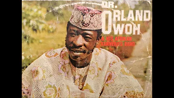 Dr. Orlando Owoh  Mojuba Agba full album