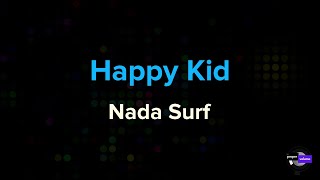 Nada Surf - Happy Kid | Karaoke Version