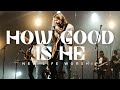 How good is he official music  new life worship