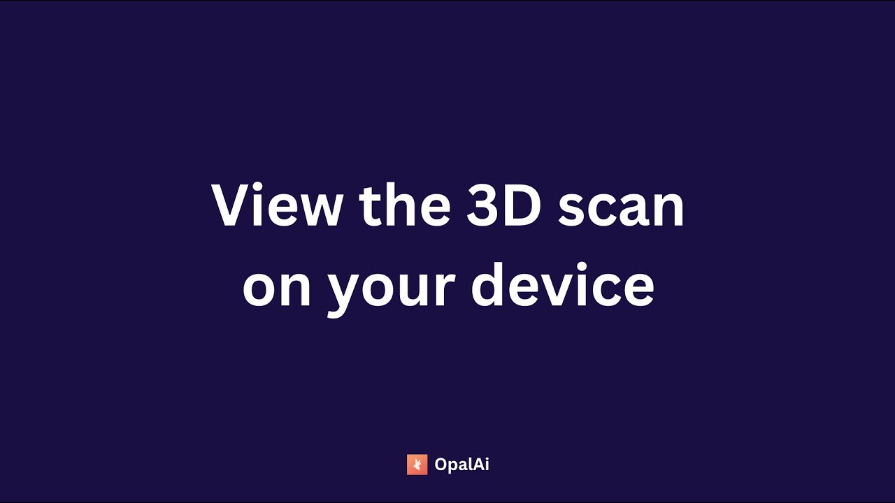 Tutorial | How to view the 3D scan on your device