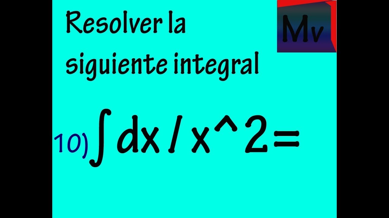 Integral De Dx X 2 Soluci n 2019 EJERCICIO 10 YouTube Integral De Dx X 2 Soluci n 2019 EJERCICIO 10 YouTube