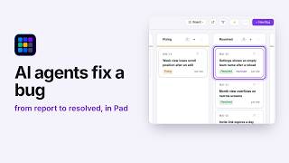 AI agents fix a bug in Pad, from report to resolved