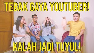 TEBAK GAYA YOUTUBER! KALAH JADI TUYUL!