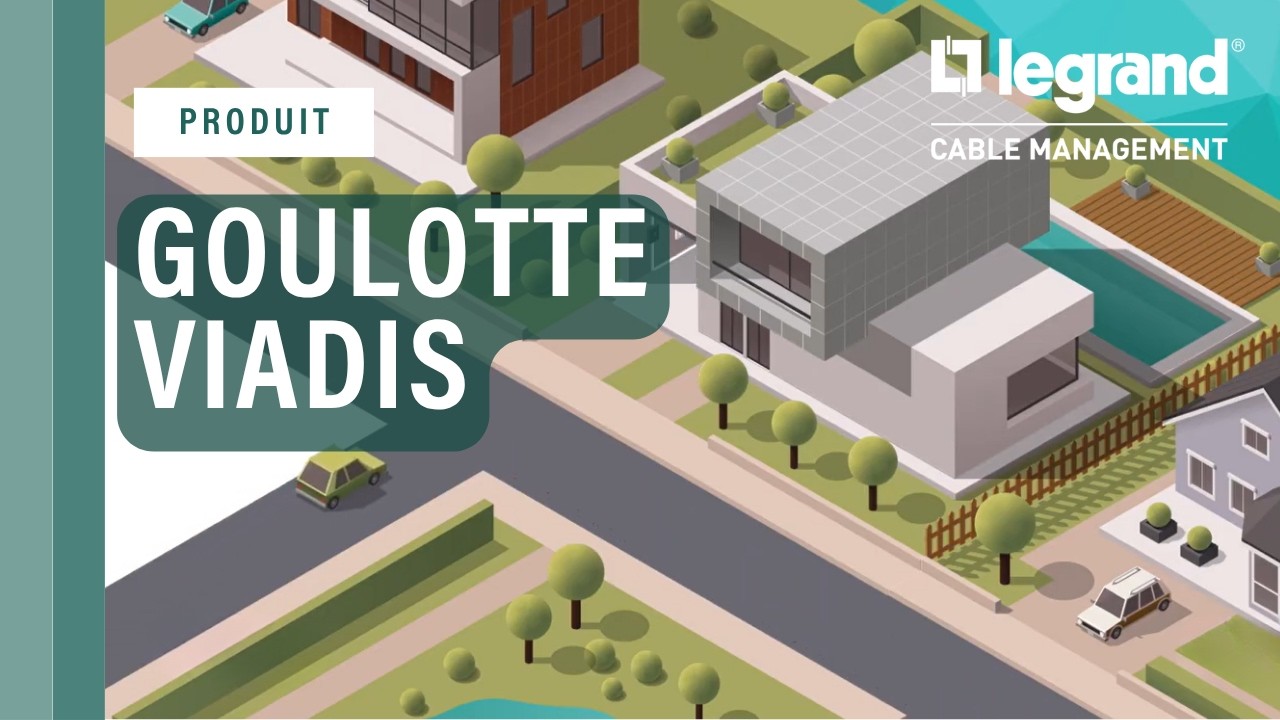 Goulotte Viadis de Planet Wattohm, partenaire de votre sérénité