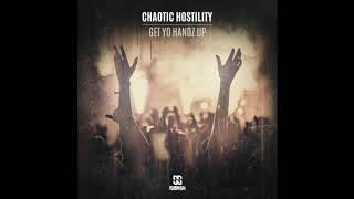 Chaotic Hostility - Get Yo Handz Up